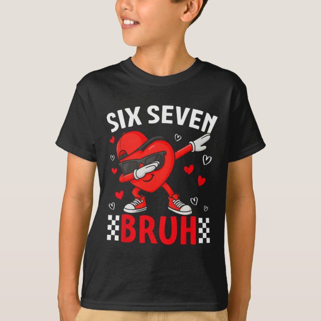 Camiseta Valentine 67 Meme Seis Sete Bruh Coração Dabbing 6 (Frente)