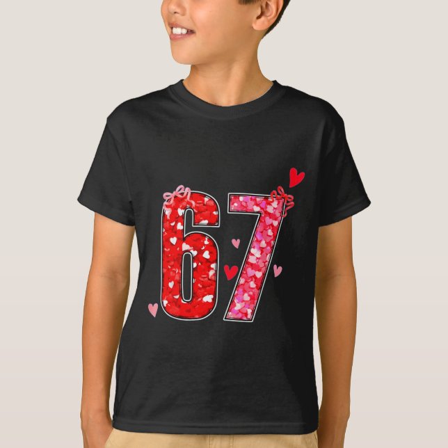 Camiseta Valentine 67 Six Seven Funny Saying Viral Meme  (Frente)