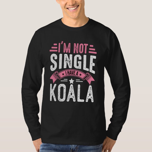 Camiseta Valentine I'm Not Single I Have A Koala Boy Toddle (Frente)