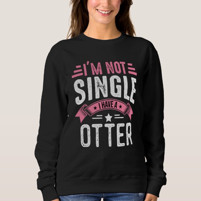 Camiseta Valentine I'm Not Single I Have A Otter Boy Toddle (Frente)