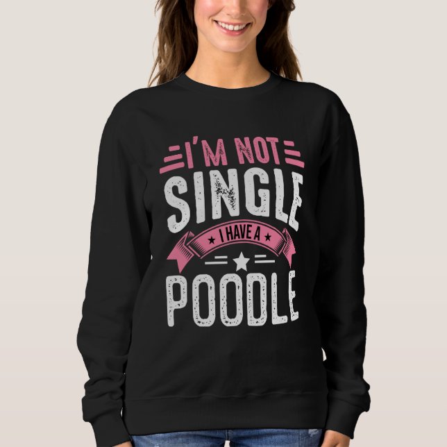 Camiseta Valentine I'm Not Single I Have A Poodle Boy Toddl (Frente)