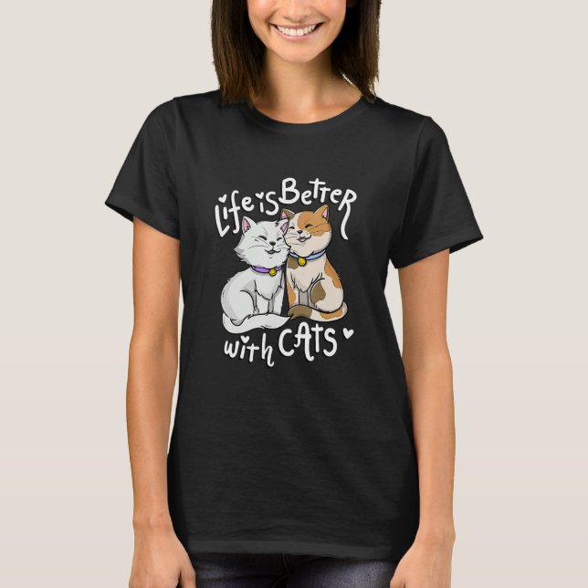 Camiseta Valentine's Cat Lover Life Is Better With Cats Mot (Frente)