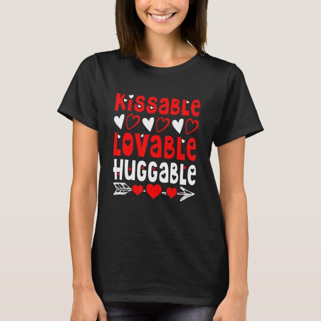Camiseta Valentine's Day Kissable Lovable Huggable Funny V- (Frente)