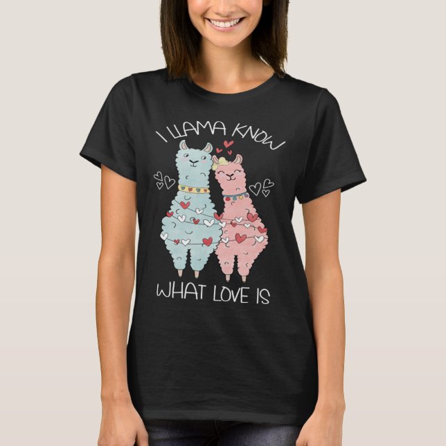 Camiseta Valentine's Day Llama I Llama Know What Love (Frente)