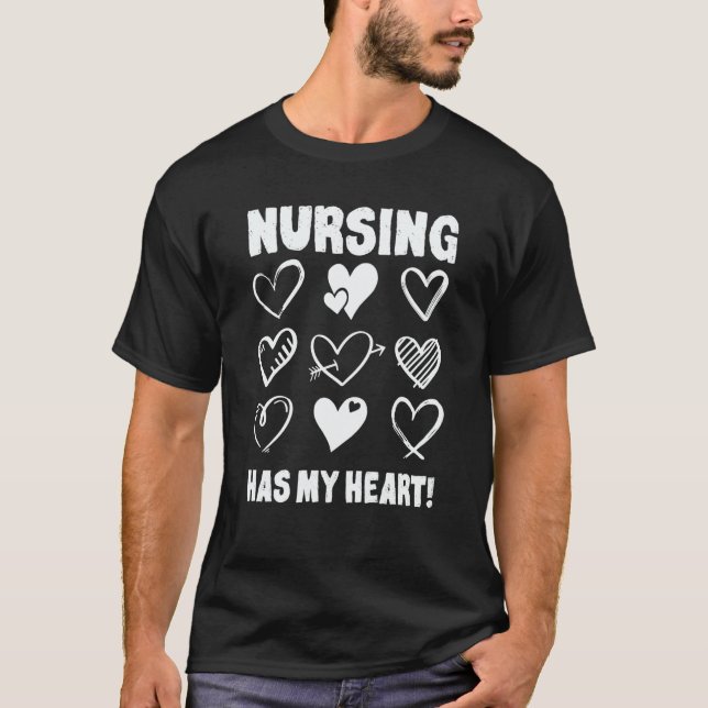 Camiseta Valentine's Day Nursing Has My Heart Appreciation (Frente)