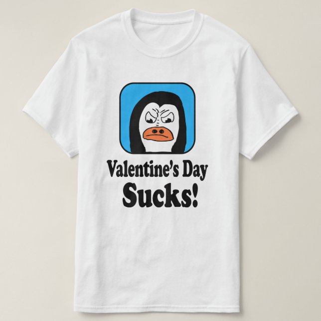 Camiseta Valentine's Day Sucks Penguin (Frente do Design)