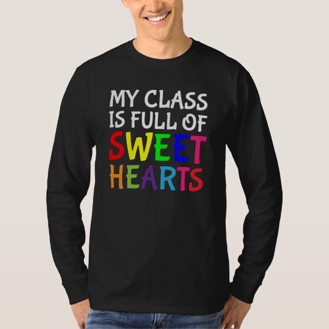 Camiseta Valentines Day Teachers My Class Is Full Of Sweeth (Frente)