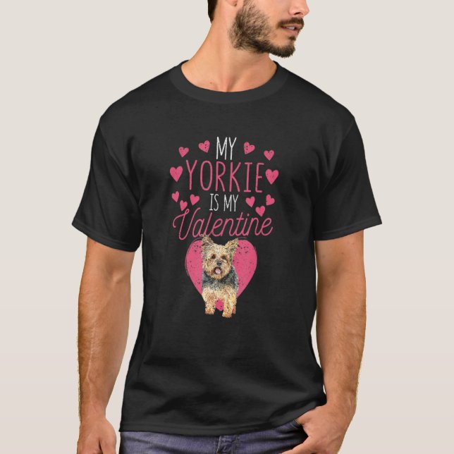 Camiseta Valentine's Day Yorkshire Terrier My Yorkie Is My  (Frente)