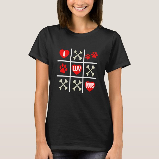 Camiseta Valentine's Dog Dad Mom Tic Tac Toe I Luv Dogs (Frente)