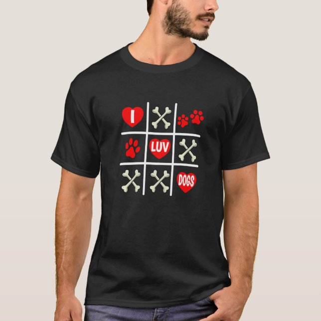 Camiseta Valentine's Dog Dad Mom Tic Tac Toe I Luv Dogs (Frente)