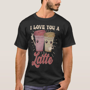 Camiseta Valentines Eu Amo Você Um Latte Casal Espresso Caf