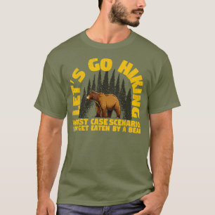 Camiseta Vamos Andar No Pior Cenário De Caso Que Um Urso Co