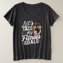 Camiseta Vamos ao Taco "sobre os meus objetivos de Malhação