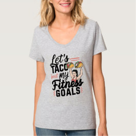 Camiseta Vamos ao Taco "sobre os meus objetivos de Malhação
