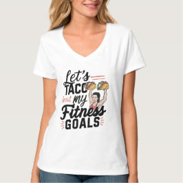 Camiseta Vamos ao Taco "sobre os meus objetivos de Malhação