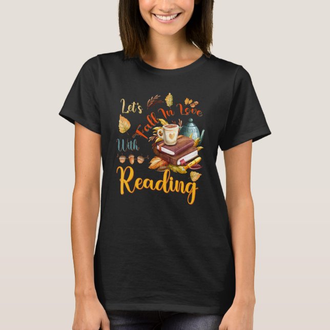 Camiseta Vamos Apaixonado Pela Leitura De Livros De Outono (Frente)