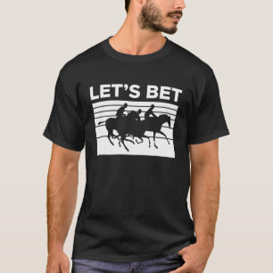 Camiseta Vamos Apostar Apostas de Corrida de Cavalos 1
