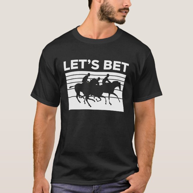 Camiseta Vamos Apostar Apostas de Corrida de Cavalos  1 (Frente)
