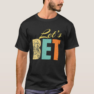 Camiseta Vamos Apostar Apostas em Corridas de Cavalos