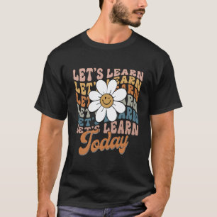 Camiseta Vamos Aprender Hoje Flor de Professor Engraçado