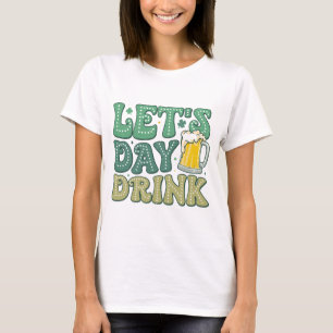 Camiseta Vamos Beber no Dia   Engraçado Bebendo Irlandês