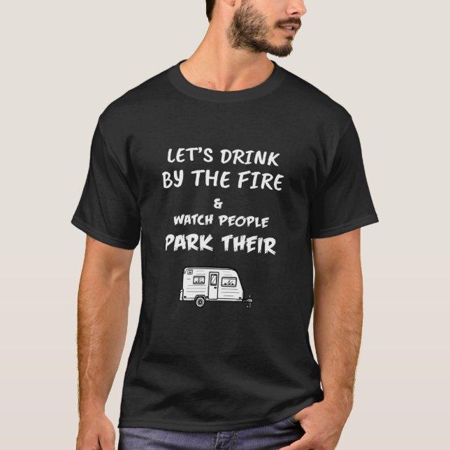 Camiseta Vamos beber perto das Pessoas do Fire Watch. (Frente)