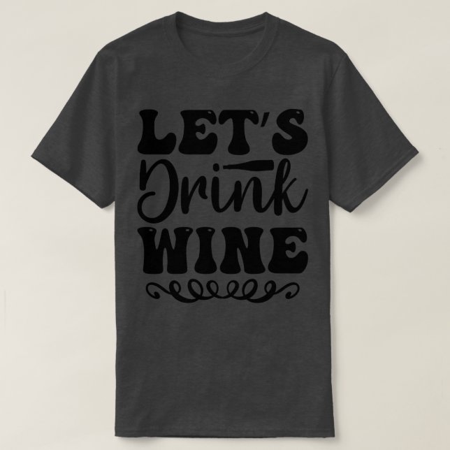 Camiseta Vamos beber vinho (Frente do Design)