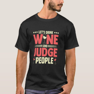 Camiseta Vamos Beber Vinho E Juiz Pessoas