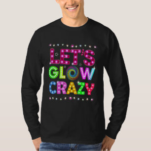 Camiseta Vamos Brilhar Loucamente Festa Brilho Anos 80 Retr