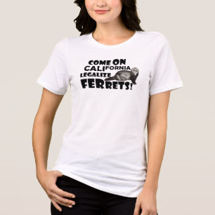 Camiseta Vamos, Califórnia, Legalize os Furões!
