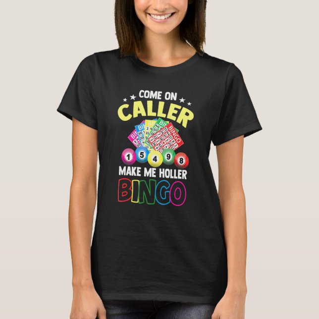 Camiseta Vamos, Chamador, Faça-Me Chamar Bingo Bingo (Frente)