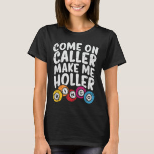 Camiseta Vamos, Chamador, Faça-Me Chamar Bingo, Jogador Eng