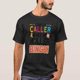 Camiseta Vamos, Chamador, Faça-Me Chamar O Jogador Bingo Co