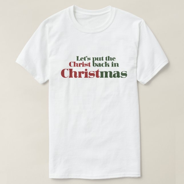 Camiseta Vamos colocou o Cristo de volta no Natal (Frente do Design)