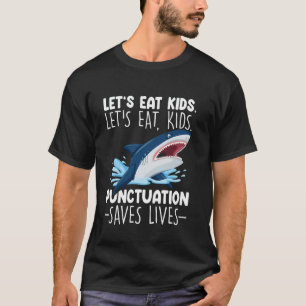 Camiseta Vamos Comer Crianças A Pontuação Salva Vidas Gramá