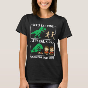 Camiseta Vamos Comer Crianças A Pontuação Salva Vidas Gramá