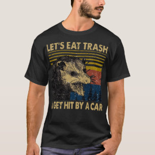 Camiseta Vamos Comer Lixo E Ser Atingidos Por Um gambá Vint