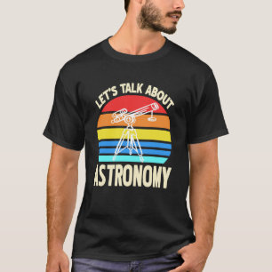 Camiseta Vamos Conversar Astronomia Vida de Observador de E