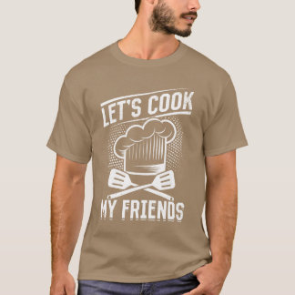 Camiseta Vamos Cozinhar meus amigos Instrumentos de Cozinha