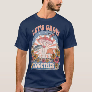 Camiseta Vamos Crescer Juntos, Hippie Mushroom Flor Butterf