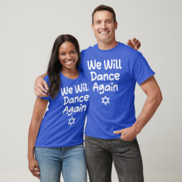 Camiseta Vamos Dançar De Novo, Apoiamos Israel