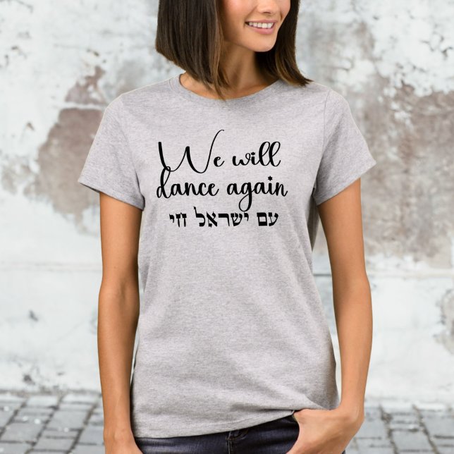 Camiseta Vamos Dançar De Novo, Hebraico Sou Yisrael Chai (Criador carregado)