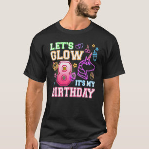 Camiseta vamos de 8 anos Festa 1rua Unicorn É meu B