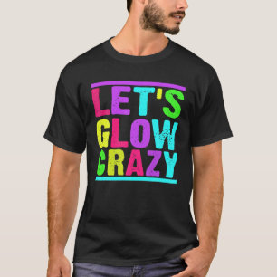 Camiseta Vamos de Festa Brilhante Louco