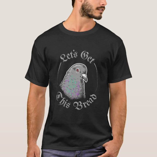 Camiseta Vamos De Pombo Obter Este Pão (Frente)