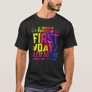 Camiseta Vamos De Primeiro Dia Faça Este Tino De Boas-Vinda