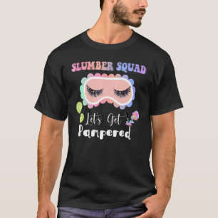 Camiseta Vamos do Esquadrão do Sleepover Slumber Party Pamp