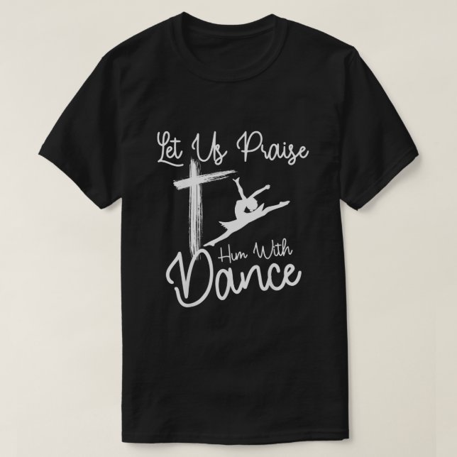 Camiseta Vamos Elogiá-Lo Com Dança Cristã Bestiça (Frente do Design)