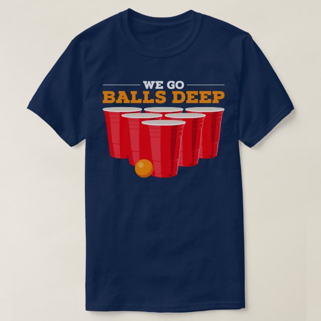 Camiseta Vamos enfiar bolas no fundo Engraçada Beer Pong Gi (Frente do Design)
