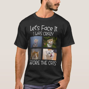 Camiseta Vamos Enfrentava Que Eu Estava Louco Antes Dos Gat